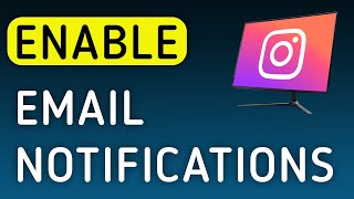 How To Enable Email Notifications On Instagram App On PC (New Update)
