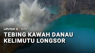 Tebing Kawah Danau Kelimutu Longsor | Liputan 6