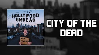 Hollywood Undead - City of the Dead [Lyrics Video]