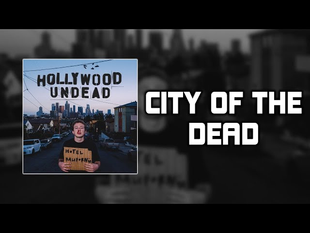 Hollywood Undead - City of the Dead [Lyrics Video]