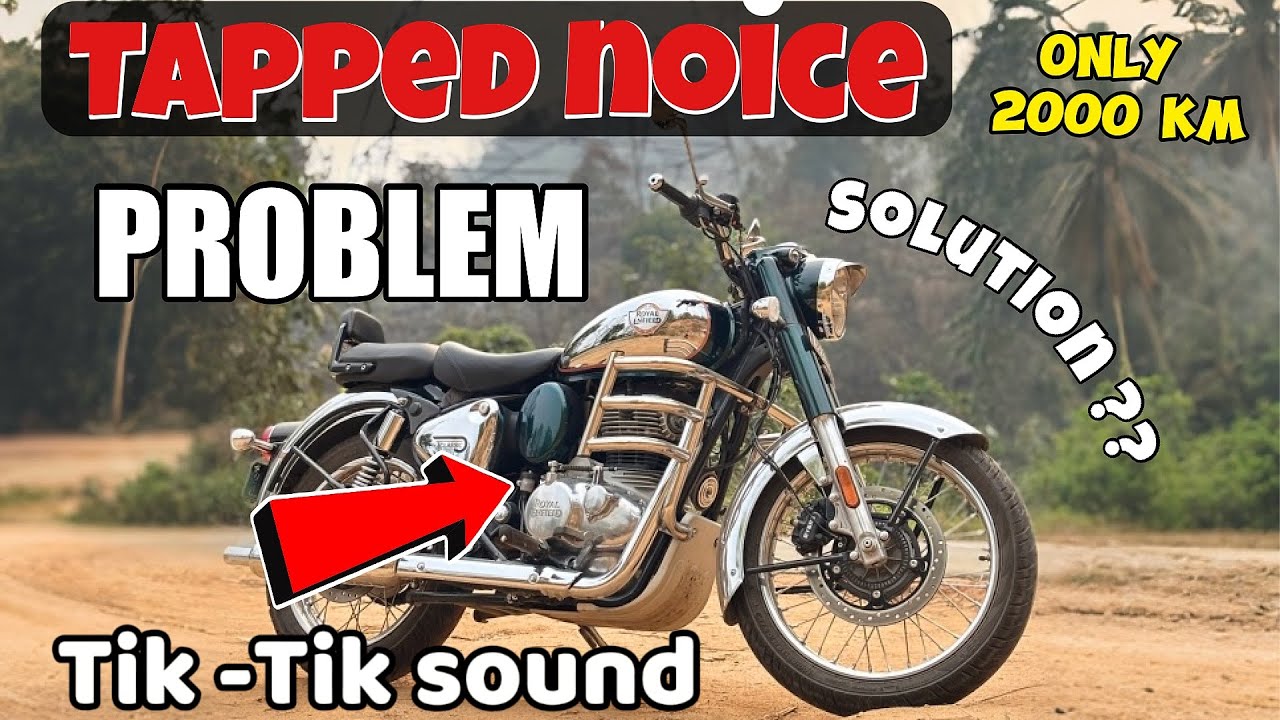 TAPPED NOICE!! | RE Classic 350 Tik-Tik sound Problem 🙁| Solution ???