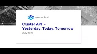 Webinar:  Cluster API – Yesterday, Today, Tomorrow