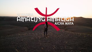 Video thumbnail of "DJ Hamida feat. Aicha Maya - "Amazing Amazigh" (clip officiel) ⵣ"