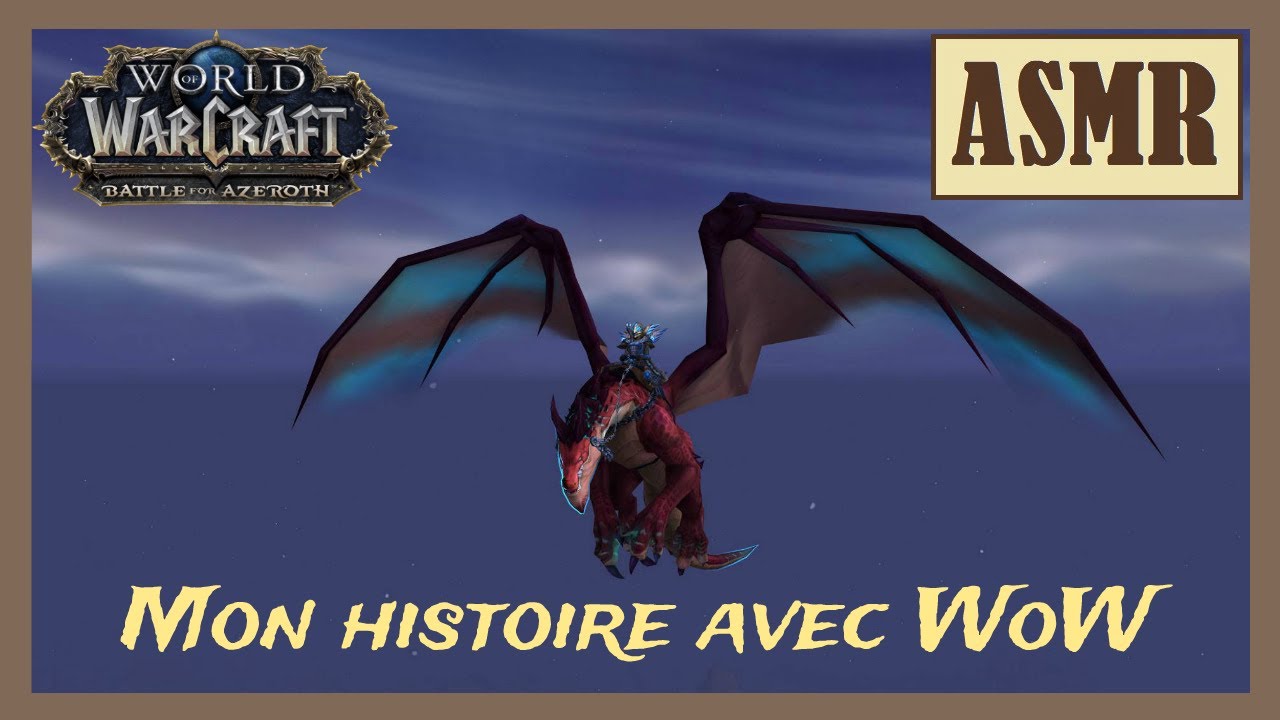 🎧ASMR World of Warcraft🔮[MON HISTOIRE AVEC WOW] Français/French
