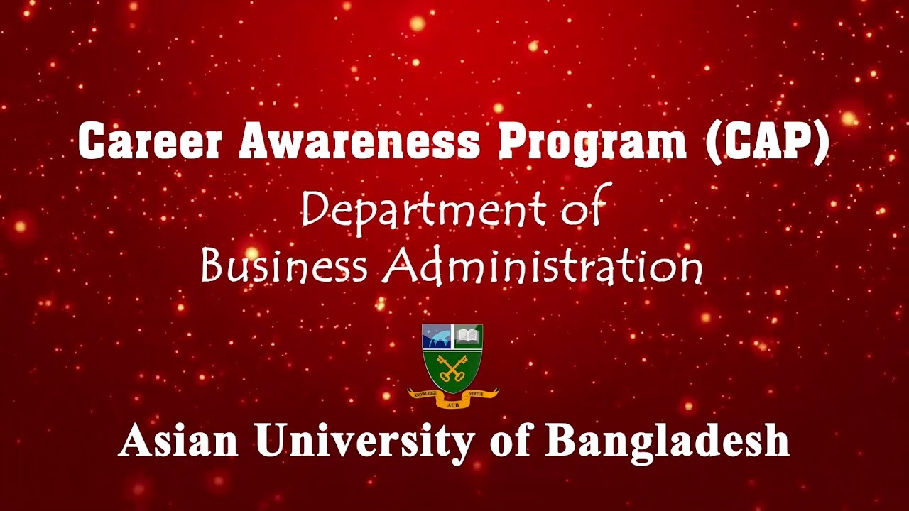 Career Awareness Program | Dept. of Business Administration | Asian University of Bangladesh । AUB