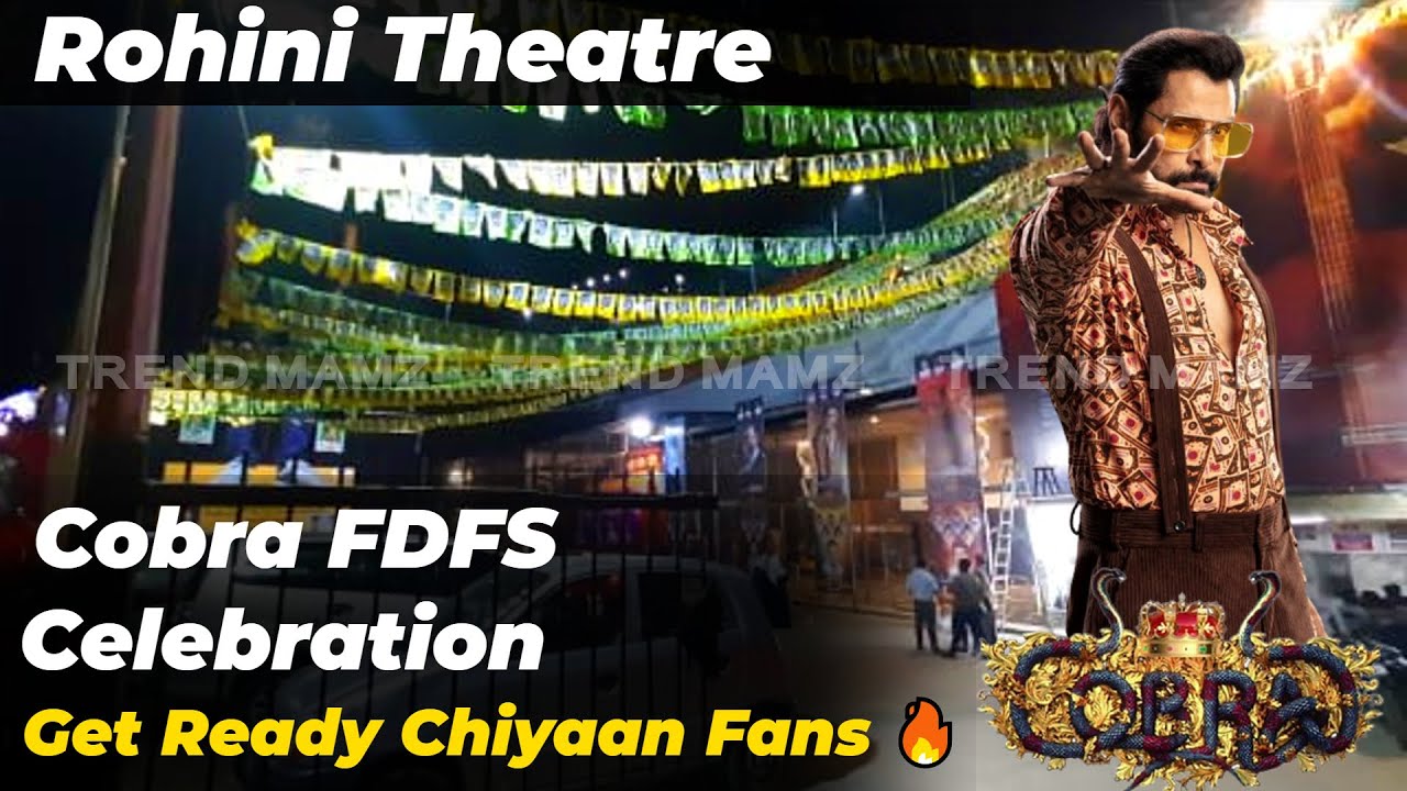 Get Ready Chiyaan Fans 🔥 | Chiyaan vikram Cobra FDFS Celebration Rohini Theatre | chiyaan Vikram