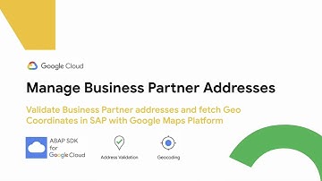 Validate Business Partner Addresses and fetch Geo Coordinates with Google Maps Platform APIs