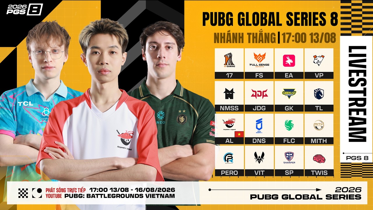 🏆 [PGS 8] Nhánh Thắng: 🇻🇳 AL, 🇨🇳 17, 🇹🇭 EA, 🇺🇸 FLC, 🇹🇭 MiTH, 🇪🇺 VP, TWIS, 🇰🇷 DNS, GK, 🇺🇸 TL, NMSS...