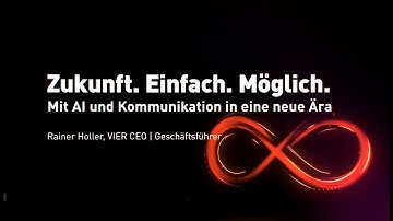 Zukunft. Einfach. Möglich. – Mit AI und Kommunikation in eine neue Ära