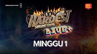 [LIVE] THE HARDEST SINGING SHOW LIVE + | MINGGU 1