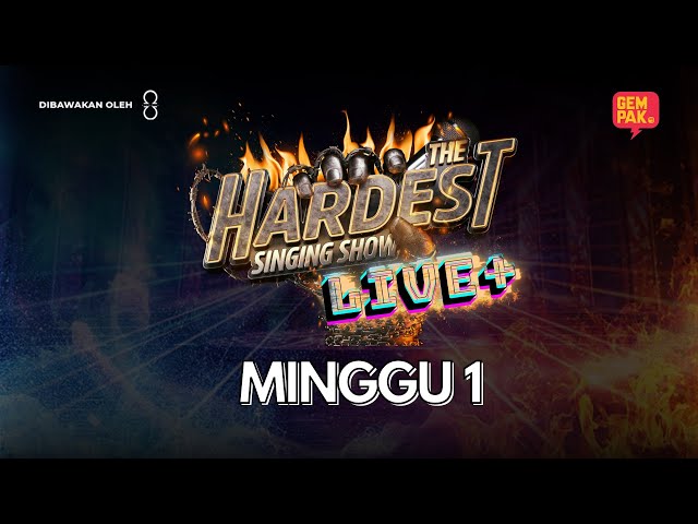 [LIVE] THE HARDEST SINGING SHOW LIVE + | MINGGU 1 class=