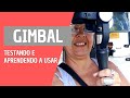 APRENDENDO A USAR O GIMBAL