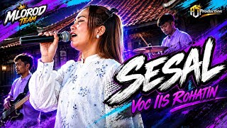 SESAL - IIS ROHATIN || MLOROD MUSIC