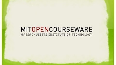 MIT OpenCourseWare - #3 of 9 Free Online Courses And Open Courseware