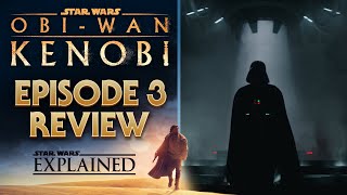 Obi-Wan Kenobi Episode 3 Review