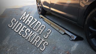 SIDE SKIRTS FOR THE MAZDA 3!