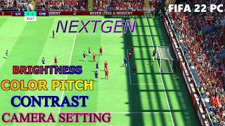 FIFA 22 PC || Setting Brightnes - Contrast - Color Pitch - Camera same as Nextgen || Kick off Only