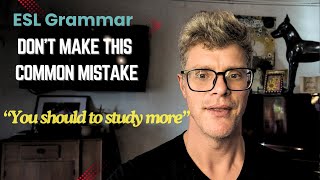 Avoid These Common ESL Mistakes with Modal Verbs! "You should to learn English"