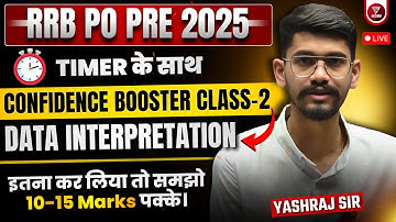 🔥 DI & Caselet | RRB PO Prelims 2025 | Confidence Booster Class-2 Quant by Yashraj Sir