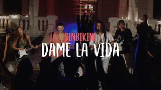 Video thumbnail of "SINBIKINI: Dame La Vida (Videoclip Oficial)"