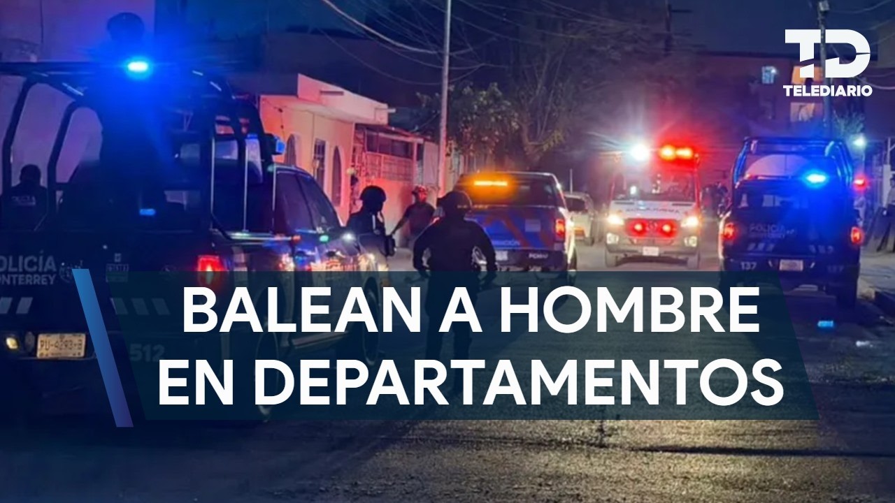 Atacan a hombre a balazos en un complejo de departamentos en Monterrey