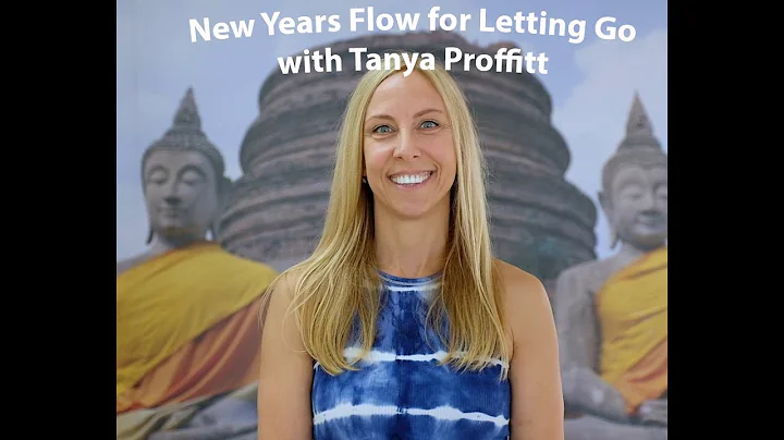 New Years Flow for Letting Go with Tanya Proffitt