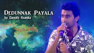Video thumbnail of "Dedunnak Payala(දේදුන්නක් පායලා)Damith Asanka-MP3"