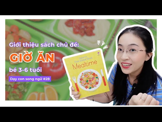 Giới thiệu sách cho bé làm quen với chủ đề Giờ ăn- Mealtime (Phù hợp bé 3-6 tuổi)