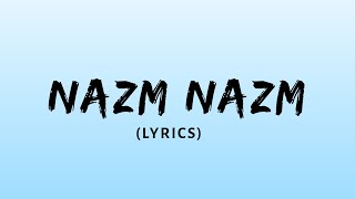 Nazm Nazm ( Lyrics ) | Bareilly Ki Barfi | Kriti Sanon, Ayushmann Khurrana & Rajkummar Rao | Arko