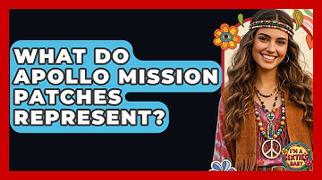 What Do Apollo Mission Patches Represent? - I