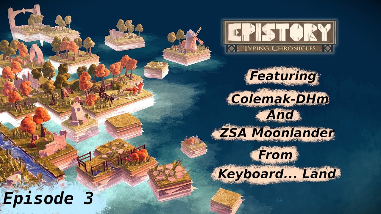 Let's learn a new keyboard layout gamer style (Epistory - Typing Chronicles)(Part 3)