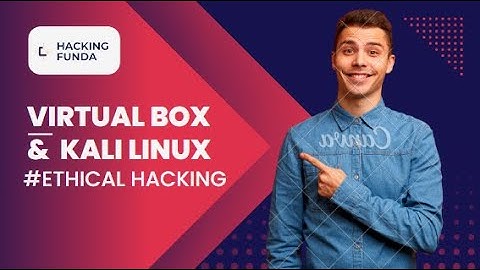 Download Kali Linux and virtual box | HACKING FUNDA |