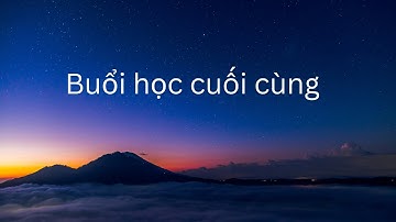Buổi học cuối cùng