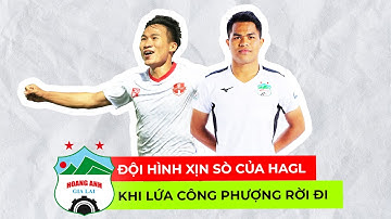 ĐỘI HÌNH XỊN SÒ CỦA HAGL SAU KHI CHIA TAY LỨA CÔNG PHƯỢNG | THANH NHÂN - VIỆT HƯNG - QUỐC VIỆT