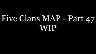 4 MAP Parts and WIPs - (Running Free, Five Clans, High, Gotta Be A Reason)