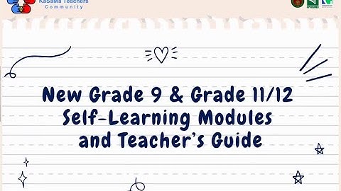 New Grade 9 & Grade 11/12 Self- Learning Modules and Teacher’s Guide