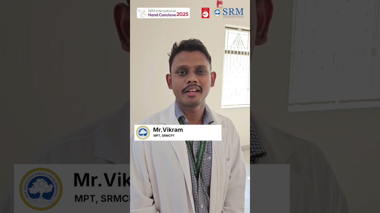 The Future of Hand Therapy, Surgery & Rehab | Conclave 2025 | SRMCPT | SRMIST