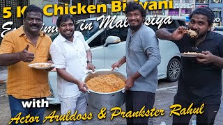 5 Kg Chicken Biryani Experiment for Malaysia Restaurant | with Actor Aruldoss and Prankster Rahul..