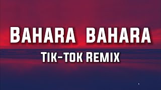 Bahara Bahara Remix [Lyrics]  - Ezu