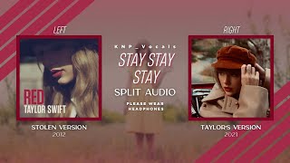 Taylor Swift - Stay Stay Stay (Stolen vs Taylor's Version Split Audio)