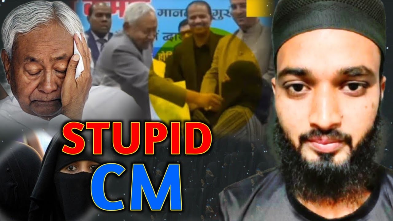 Most stupid cm Nitish Kumar, Nitish Kumar ne hijab khicha