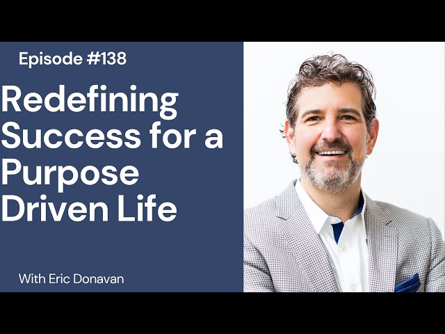 Redefining Success for a purpose driven life