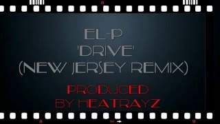 El P &#39;Drive&#39; (New Jersey Remix)