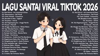 Download lagu Lagu Santai Terpopuler 2026 Top Indonesia Song 2026🔥— Lagu Pop Indonesia Terbaru & Paling Hits 2026🔥