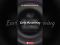 EARLY THIS MORNING SLOWED REVERB ENGLISH Shorts Trendingsong Viralsong Viralshorts Viralbgm EARLY THIS MORNING SLOWED REVERB ENGLISH Shorts Trendingsong Viralsong Viralshorts Viralbgm