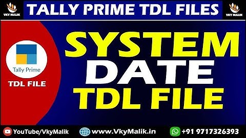 System Date TDL File in Tally Prime | Tally Prime All TDL Free Download | TDL File for Tally Prime
