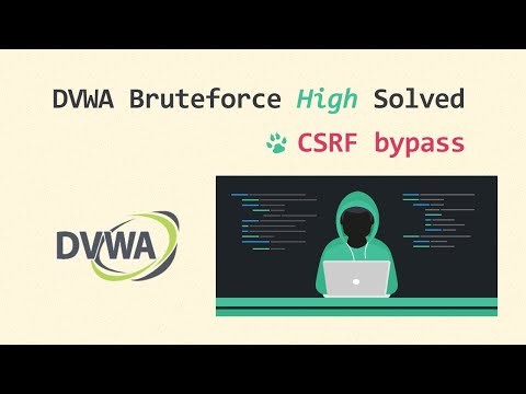 DVWA Bruteforce High Solution | CSRF Bypass | Cyber Security