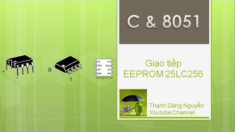 KeilC & 8051 - Giao tiếp EEPROM 25LC256 (P1)