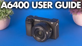 Sony a6400 Tutorial For Beginners | Best Settings For Photo & Video screenshot 5