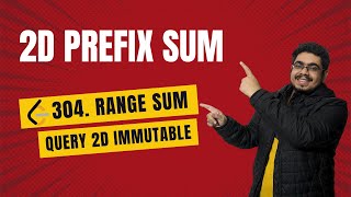 2D Prefix Sum Interview Pattern | 304 Range Sum Query 2D | CodingWithBharat